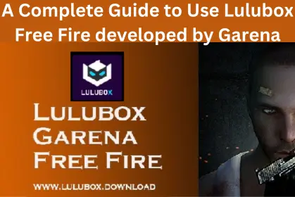 How to use Lulubox Free Fire developed by Garena